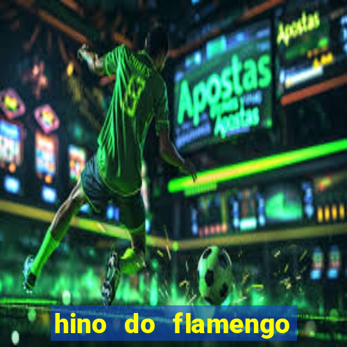 hino do flamengo para toque de celular